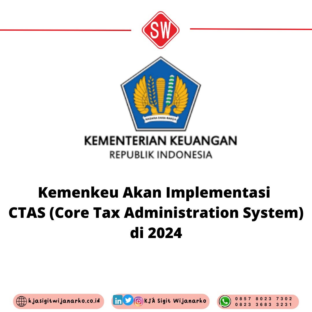 Kemenkeu Akan Implementasi  CTAS (Core Tax Administration System) di 2024