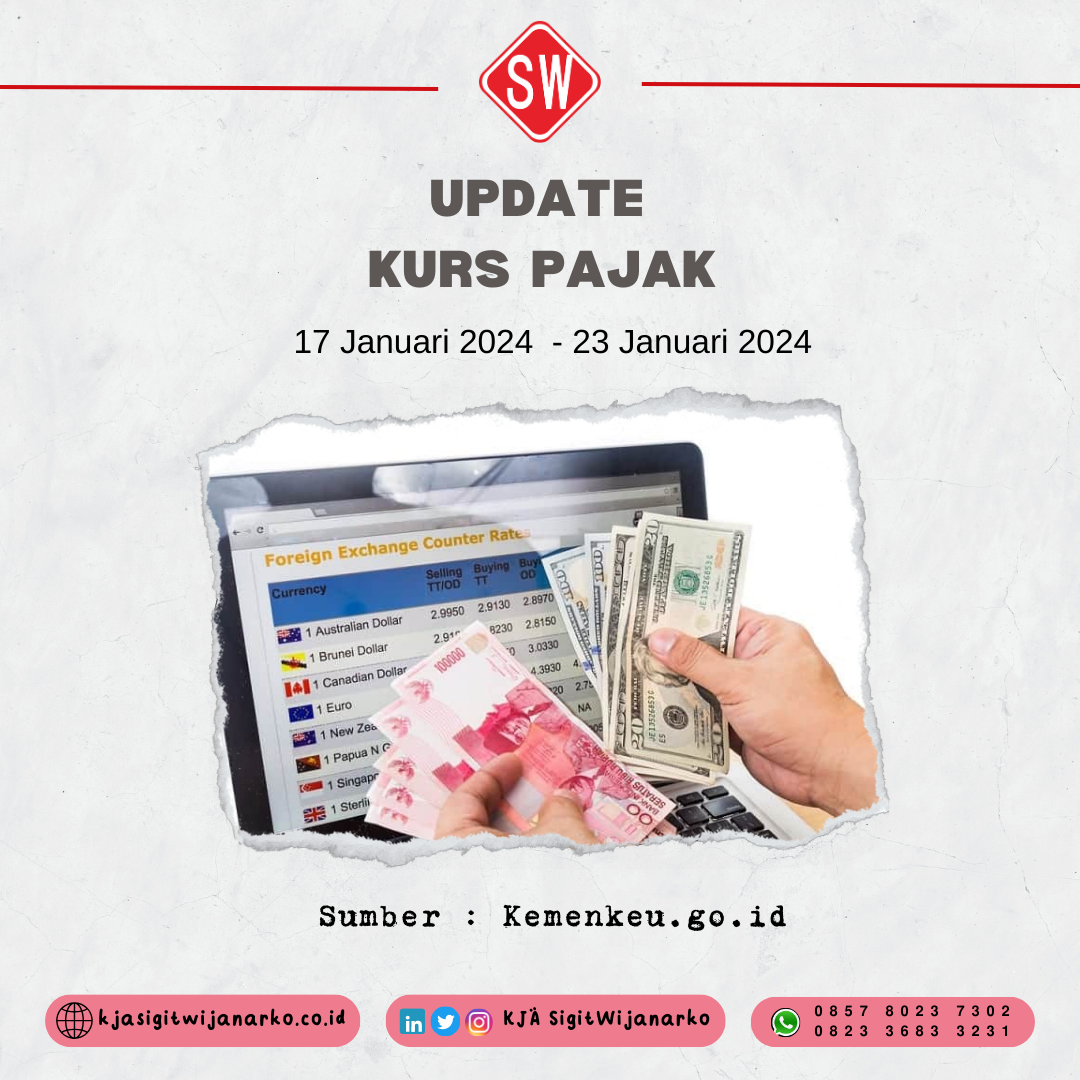 Update Kurs Pajak 17 Januari s.d 23 Januari 2024