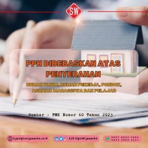 PPN DIBEBASKAN ATAS PENYERAHAN Rumah Umum, Rumah Pekerja, Pondok, Asrama Mahasiswa Dan Pelajar