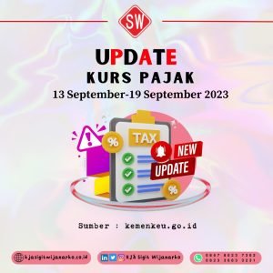 Update Kurs Pajak 13 s.d. 19 September 2023