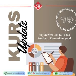 Update Kurs Pajak 3 Juli s.d 9 Juli 2024