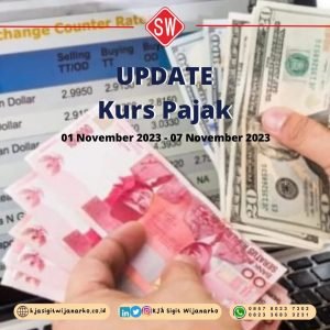 Update Kurs Pajak  01 s.d. 07 November 2023